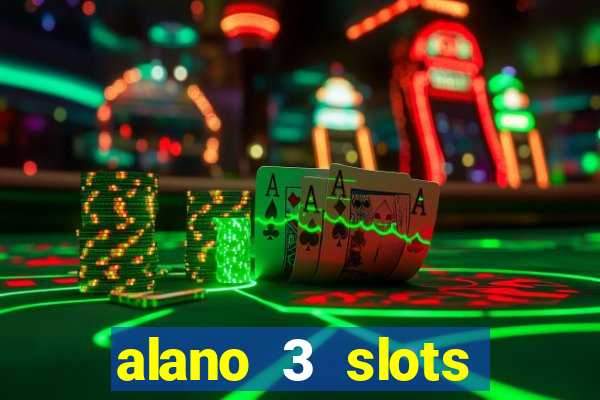alano 3 slots dinheiro de verdade